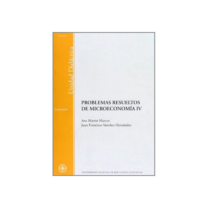 PROBLEMAS RESUELTOS DE MICROECONOMIA IV (Unidad didactica)